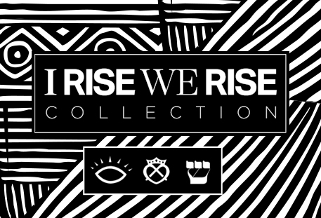 I Rise We Rise